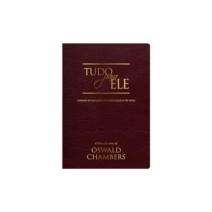 Tudo Para Ele | Oswald Chambers | Luxo Vinho