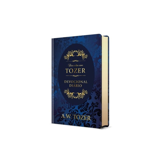 Dia a Dia com Tozer | A W Tozer | Devocional | Capa Dura