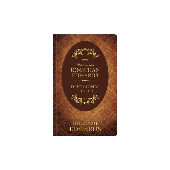 Dia a dia com Jonathan Edwards | Devocional | Capa Dura