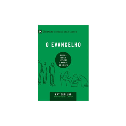 O Evangelho | Série 9 Marcas | Ray Ortlund