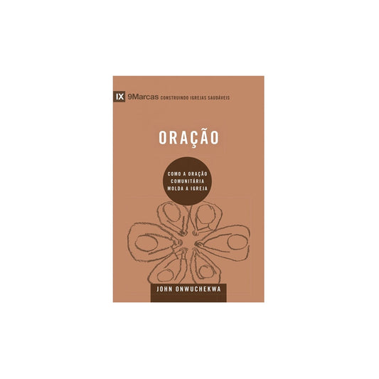 Oração | Série 9 Marcas | John Onwuchekwa