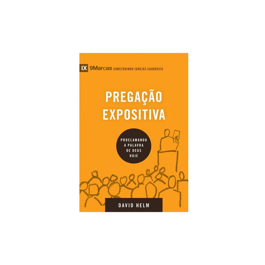 Pregação Expositiva | Série 9 Marcas | David Helm