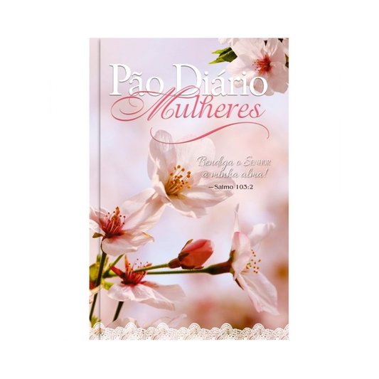 Pão Diário Mulheres | Bendiga O Senhor