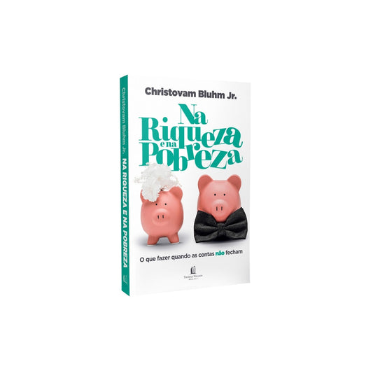 Na Riqueza e na Pobreza | Christovam Blhum Jr