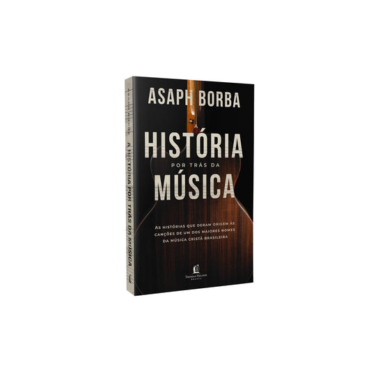 A História por trás da Música | Asaph Borba