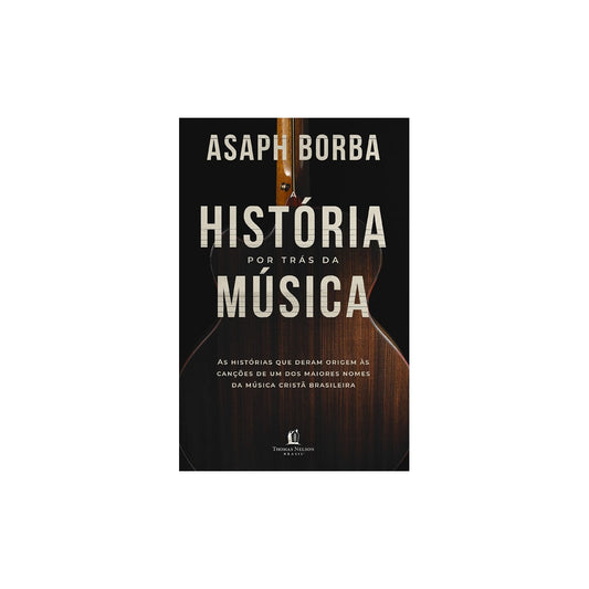 A História por trás da Música | Asaph Borba
