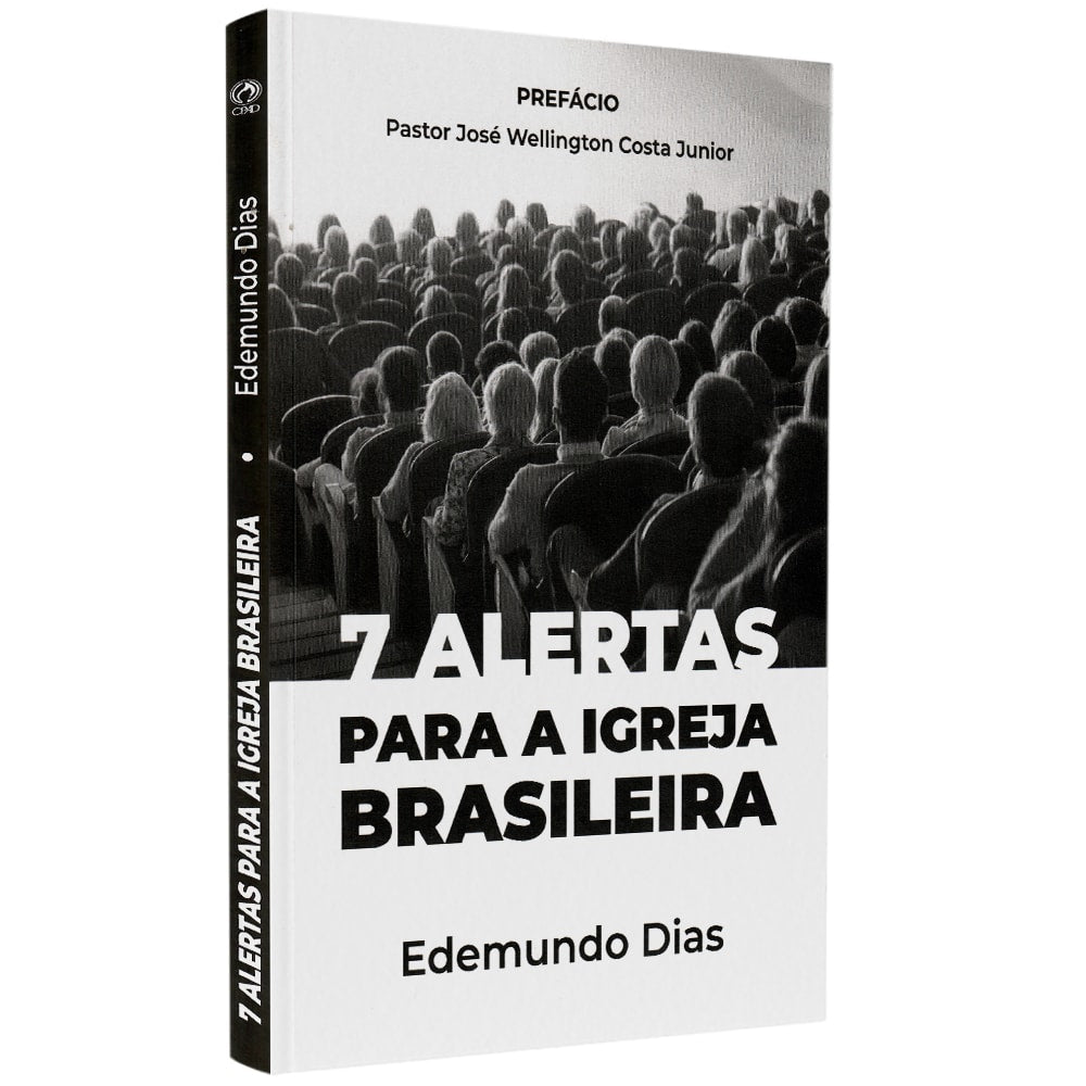 7 Alertas Para a Igreja Brasileira | Edemundo Dias