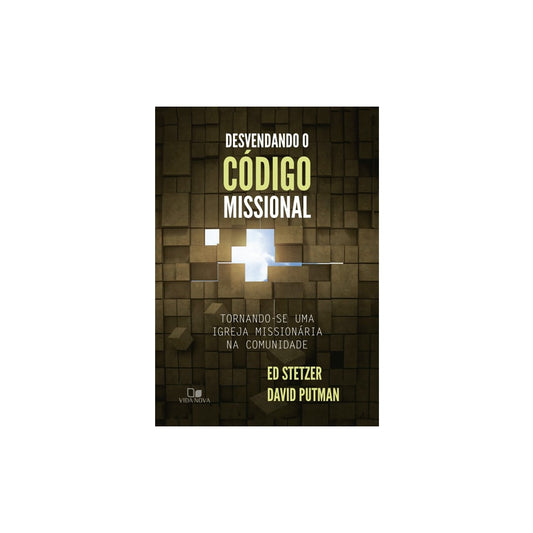 Desvendando o Código Missional | Ed Stetzer e David Putman