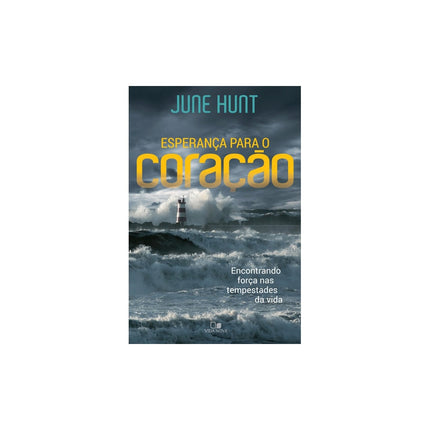 Esperança para o coração | June Hunt
