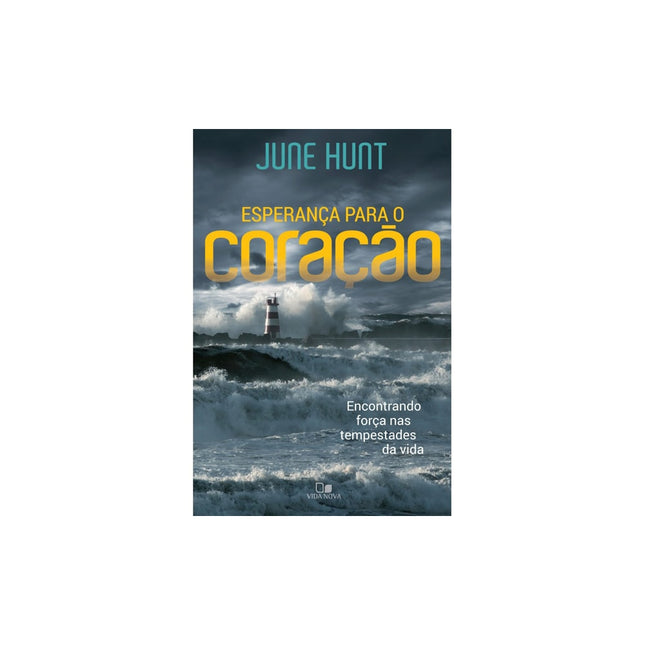 Esperança para o coração | June Hunt