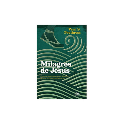 Milagres de Jesus | Vern S Poythress