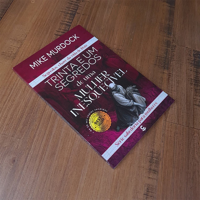 Trinta e Um Segredos de Uma Mulher Inesquecível | Mike Murdock