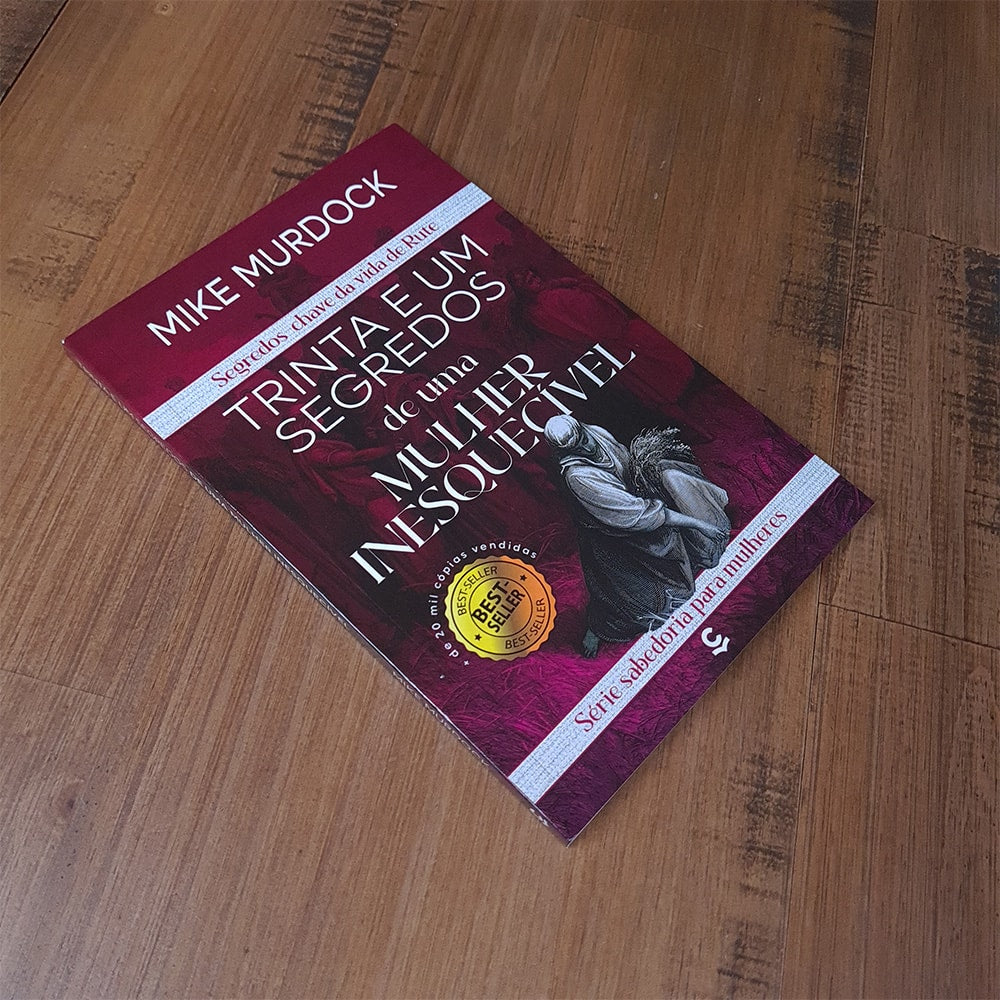 Trinta e Um Segredos de Uma Mulher Inesquecível | Mike Murdock