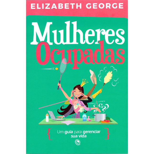 Mulheres Ocupadas | Elizabeth George