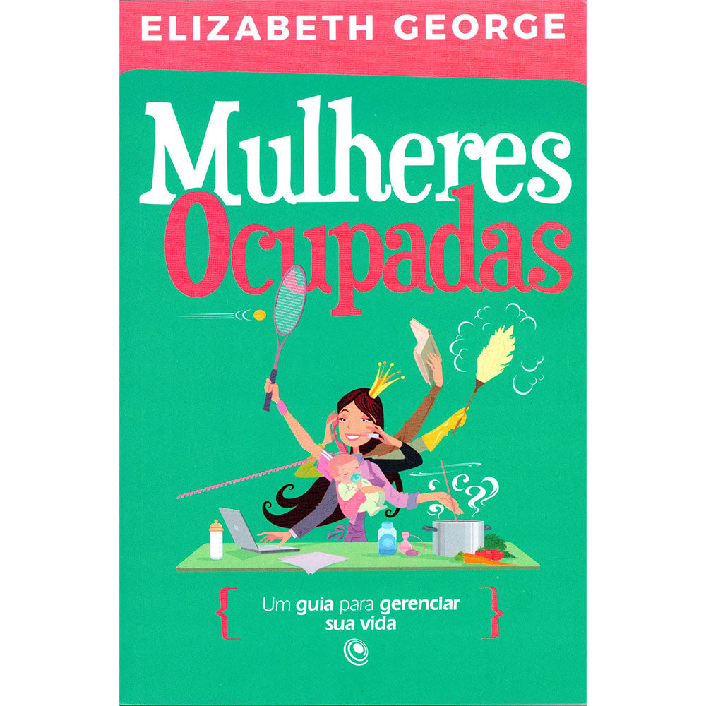 Mulheres Ocupadas | Elizabeth George