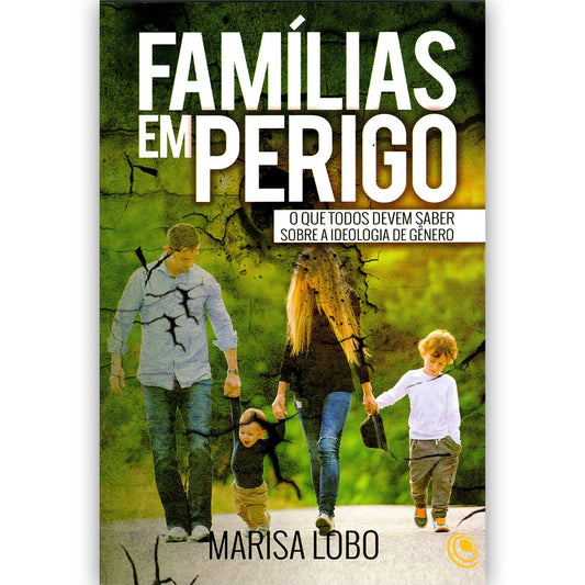 Famílias em Perigo | Marisa Lobo