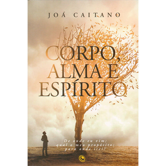 Corpo Alma e Espírito | Joá Caitano
