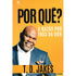 Por quê? | T. D. Jakes