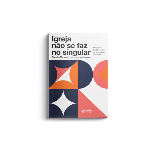 Igreja não se faz no singular | Flavinho Marques
