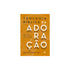 Teologia bíblica da adoração | David Peterson