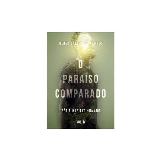 O Paraíso Comparado | Heber Carlos De Campos