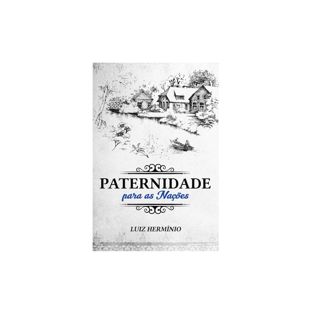 Paternidade para as Nações | Luiz Hermínio