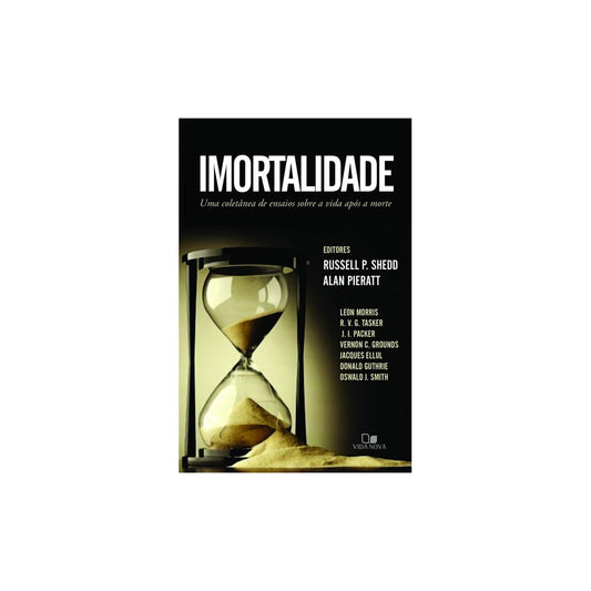 Imortalidade  | Russell P Shedd e Alan Pieratt