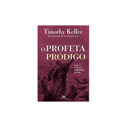 O Profeta Pródigo | Timothy Keller