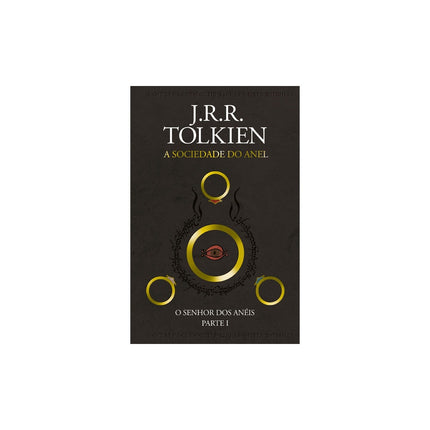 A Sociedade do Anel | O Senhor dos Anéis | J. R. R. Tolkien