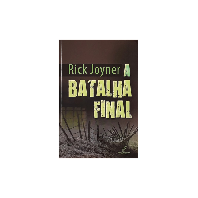 A Batalha Final | Rick Joyner