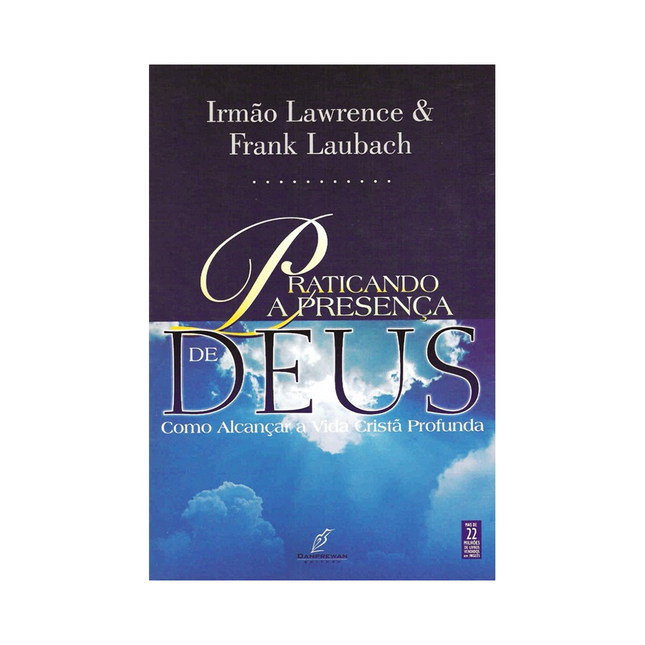 Praticando A Presença De Deus | Frank Laubach e Irmao Lawrence