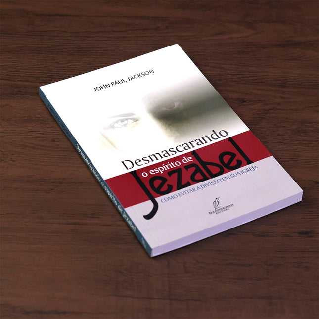 Desmascarando O Espirito De Jezabel | John Paul Jackson