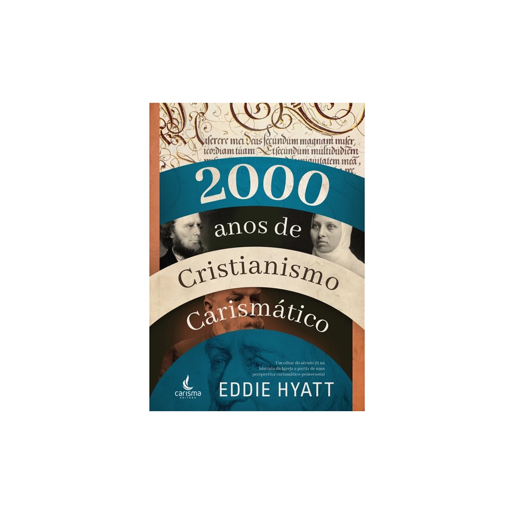 2000 Mil Anos de Cristianismo Carismático | Eddie Hyatt