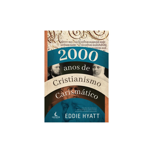 2000 Mil Anos de Cristianismo Carismático | Eddie Hyatt