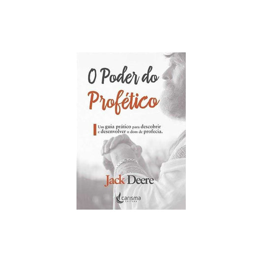 O Poder Do Profético | Jack Deere