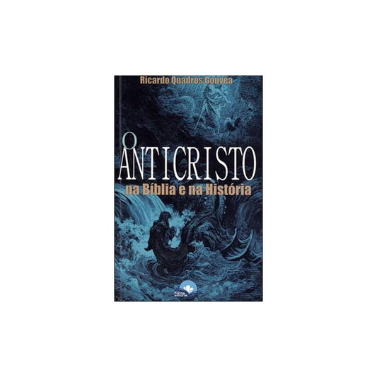 Anticristo na Bíblia e na História | Ricardo Quadros Gouveia