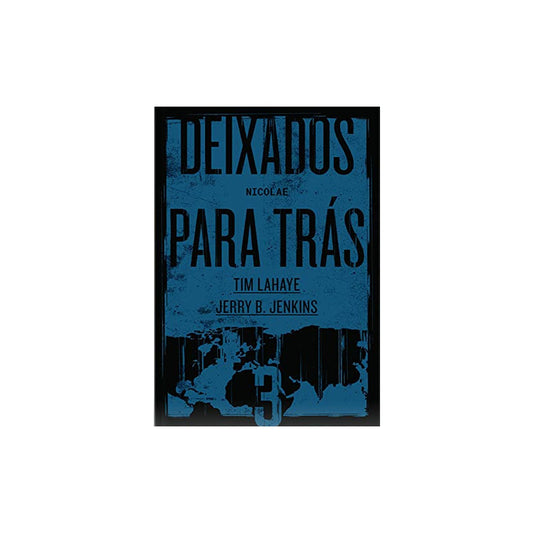 Deixados para Trás 03 | Tim LaHaye e Jerry B Jenkins