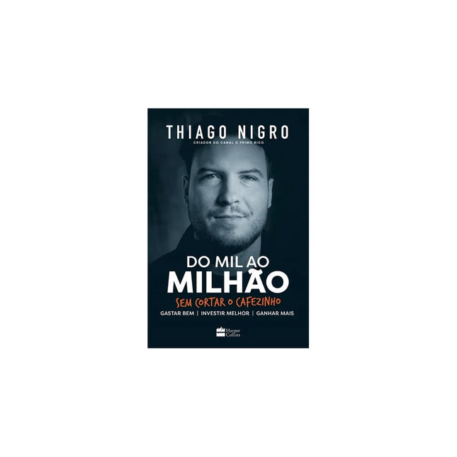 Do Mil ao Milhão | Thiago Nigro