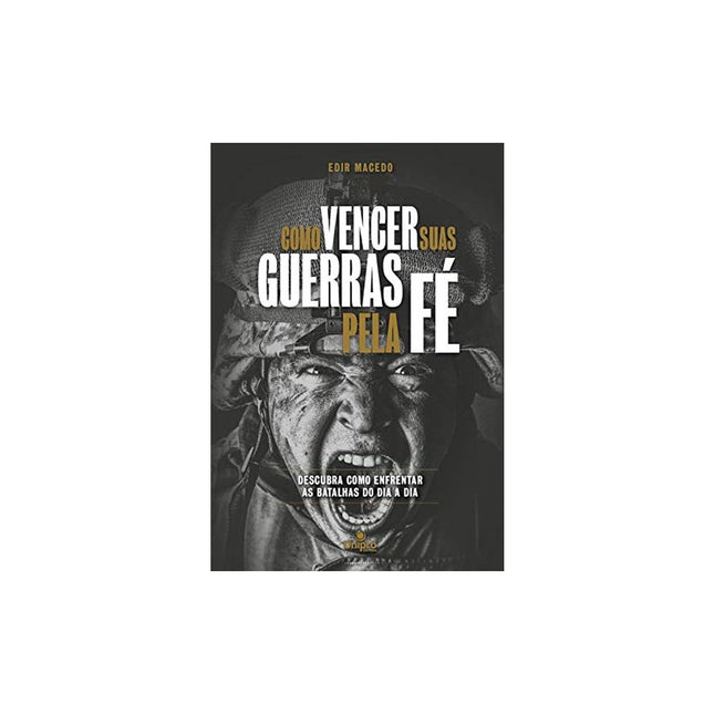 Como Vencer Suas Guerras Pela Fé | Edir Macedo