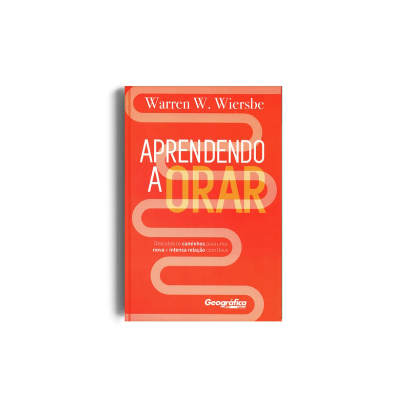 Aprendendo a Orar | Warren W. Wiersbe