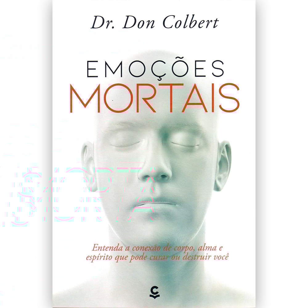 Emoções Mortais | Dr Don Colbert