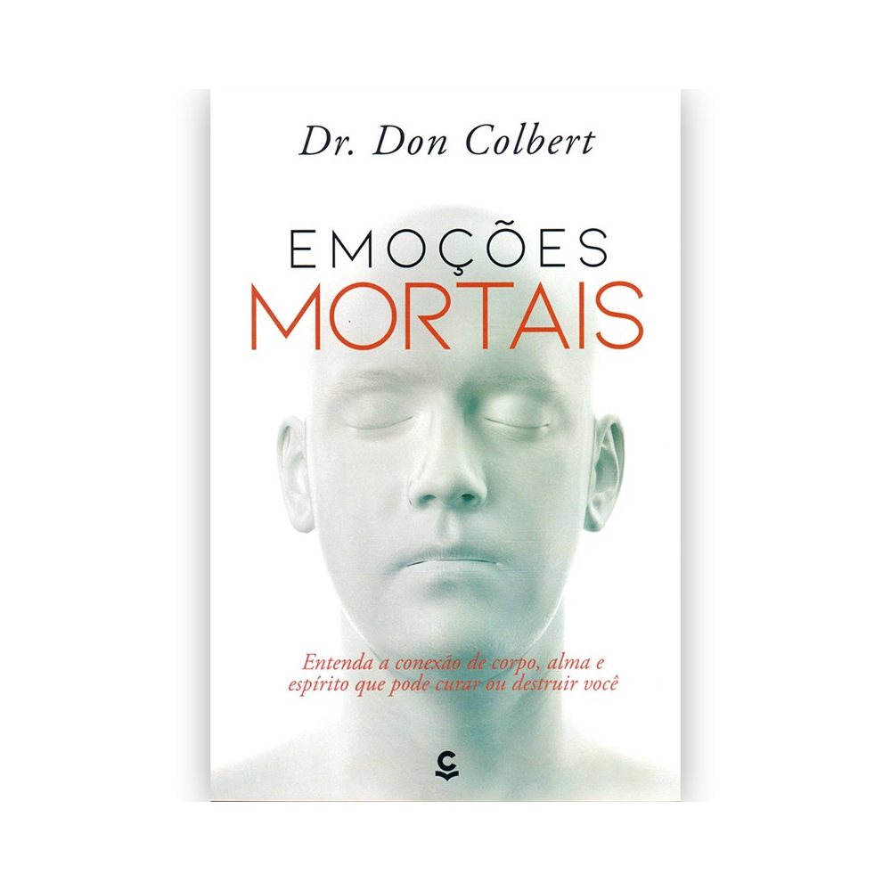 Emoções Mortais | Dr Don Colbert
