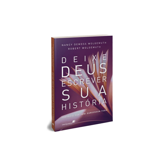 Deixe Deus Escrever a sua História | Nancy Demoss