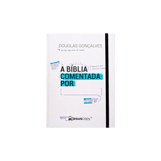 A Bíblia Comentada Por:______. JesusCopy (Livro)