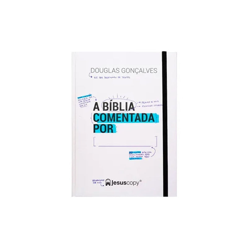 A Bíblia Comentada Por:______. JesusCopy (Livro)