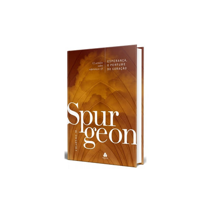 Esperança o Perfume do Coração | Charles H Spurgeon