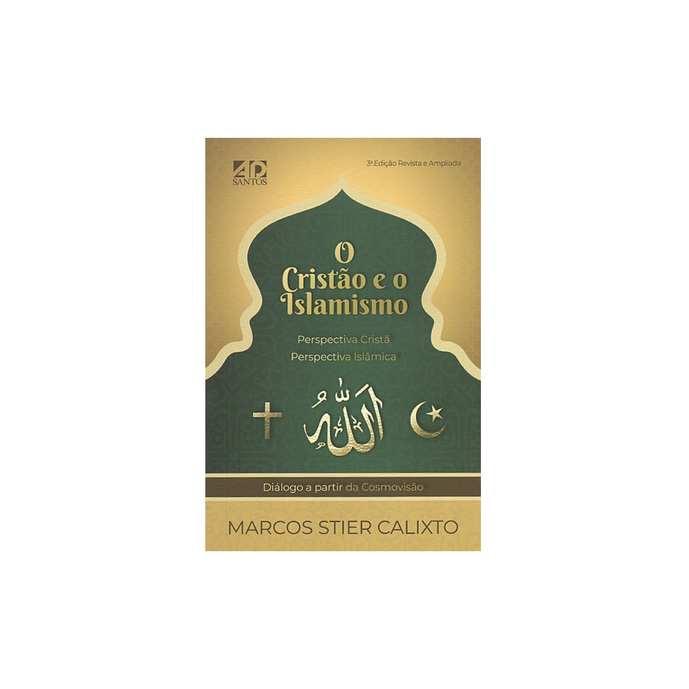 O Cristão e o Islamismo | Marcos Stier Calixto