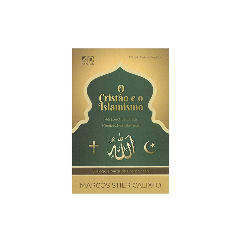 O Cristão e o Islamismo | Marcos Stier Calixto