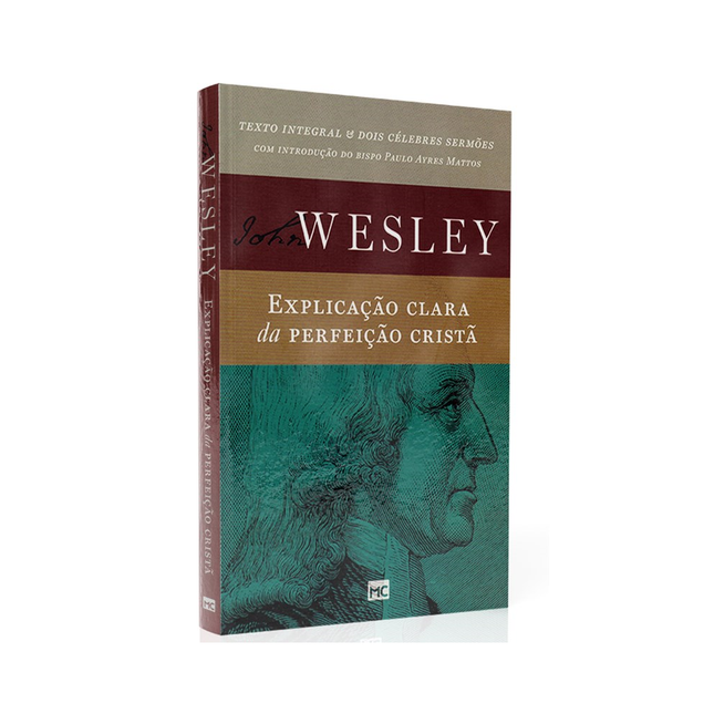 John Wesley | Explicação Clara da Perfeição Cristã