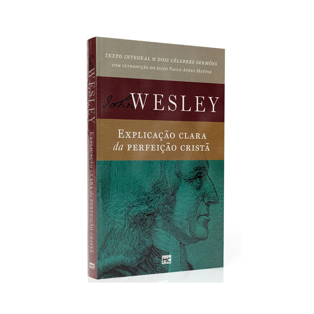 John Wesley | Explicação Clara da Perfeição Cristã